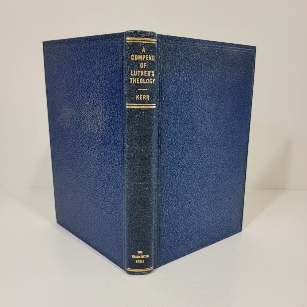 A Compend of Luther's Theology Hugh Thomson Kerr Westminster Press Hardcover